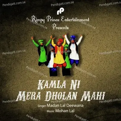 Kamla Ni Mera Dholan Mahi - Madan Lal Deewana album cover 