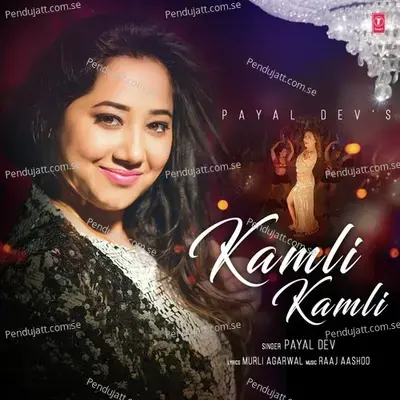 Kamli Kamli - Payal Dev album cover 