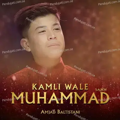 Kamli Wale Muhammad - Amjad Baltistani album cover 