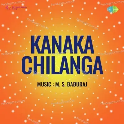 Kanaka Chilanga - Baburaj