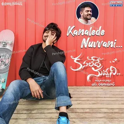 Kanalede Nuvvani - Sid Sriram album cover 