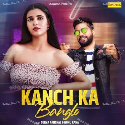 Kanch Ka Banglo - Surya Panchal album cover 