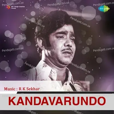 Kandavarundo - R. K. Shekhar cover album