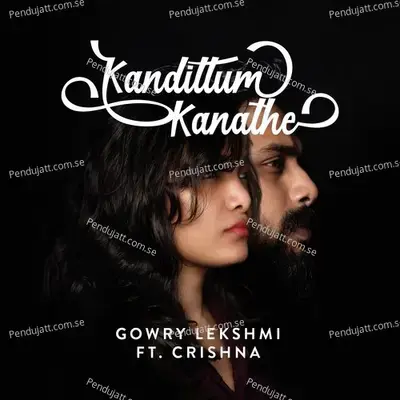 Kandittum Kanathe - Gowry Lekshmi album cover 