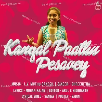 Kangal Paathu Pesavey - Shreenitha album cover 