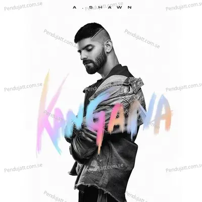 Kangana - A.Shawn album cover 