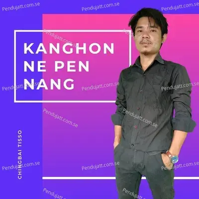 Kanghon Ne Pen Nang - Chingbai Tisso album cover 