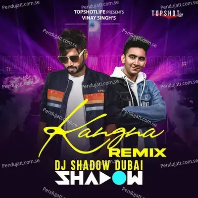 Kangna Official Remix - DJ Shadow Dubai album cover 