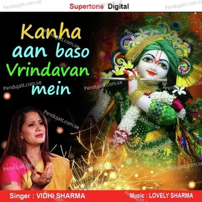 Kanha Aan Baso Vrindavan Mein - Vidhi Sharma album cover 