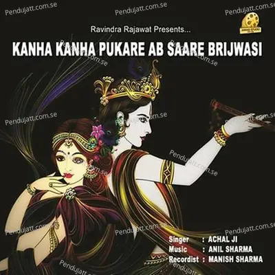 Kanha Kanha Gaa Re - Achal Srivastava album cover 