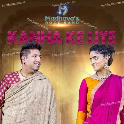 Kanha Ke Liye - Madhavas Rock Band album cover 