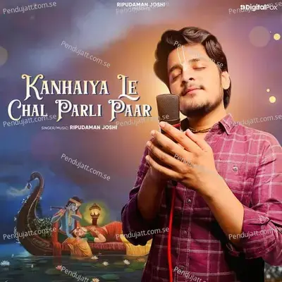 Kanhaiya Le Chal Parli Paar - Ripudaman Joshi album cover 