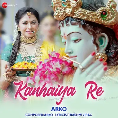 Kanhaiya Re By Arko - Arko album cover 