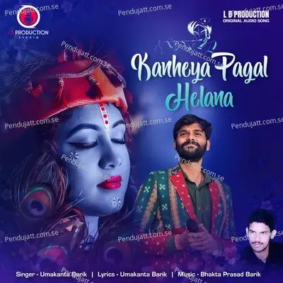 Kanheya Pagal Helana - Umakanta Barik album cover 