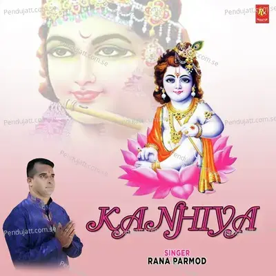 Kanhiya - Rana Parmod album cover 