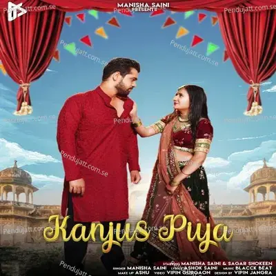 Kanjus Piya - Manisha Saini album cover 