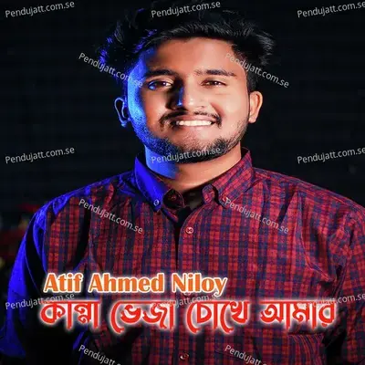 Kanna Veja Chokhe - Atif Ahmed Niloy album cover 