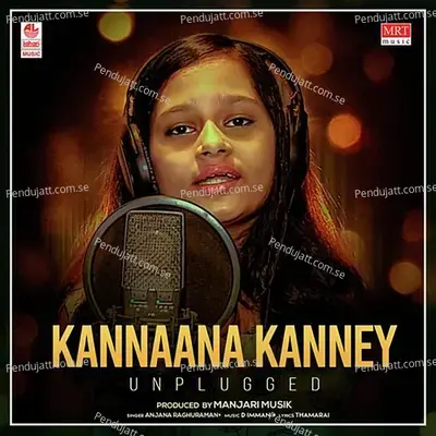 Kannaana Kanney - Unplugged - Anjana Raghuraman album cover 