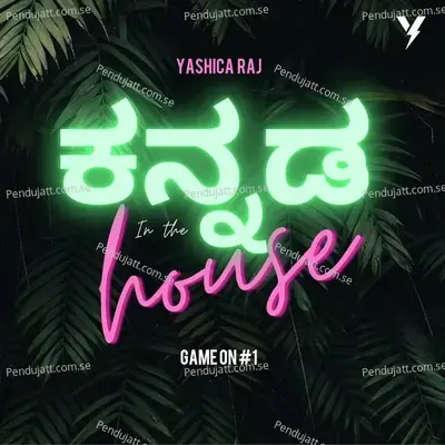 Kannada In The House - Yashica Raj album cover 