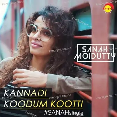 Kannadi Koodum Kootti - Sanah Moidutty album cover 