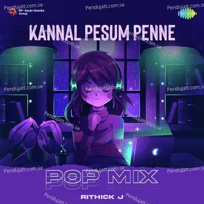 Kannal Pesum Penne - Pop Mix - Rithick J album cover 