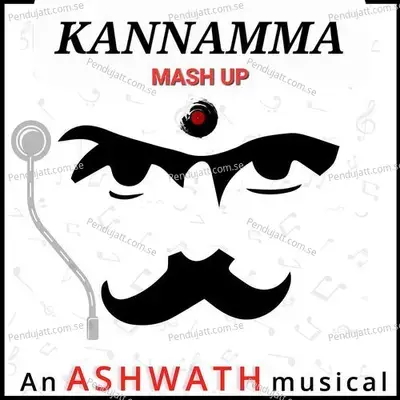 Kannamma Mashup - Ashwath album cover 