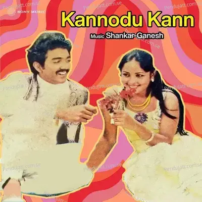 Kannodu Kann  Original Motion Picture Soundtrack  - Shankar-Ganesh cover album