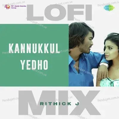 Kannukkul Yedho - Lofi Mix - Rithick J album cover 