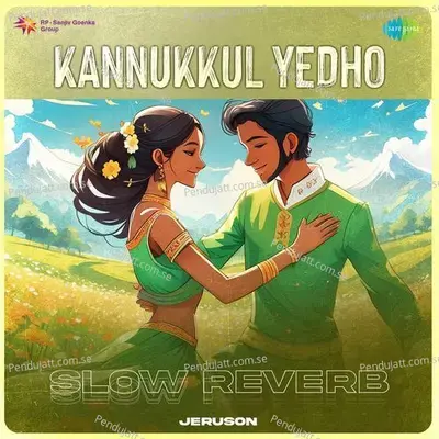 Kannukkul Yedho - Slow Reverb - Jeruson album cover 