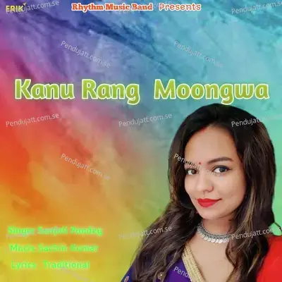 Kanu Rang Moongwa - Sanjoli Pandey album cover 