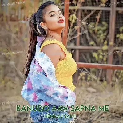 Kanudo Aaw Sapna Me - Hemraj Saini album cover 