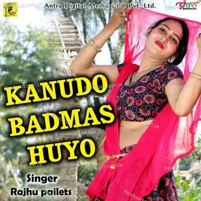 Kanudo Badmas Huyo - Rajhu Pailets album cover 