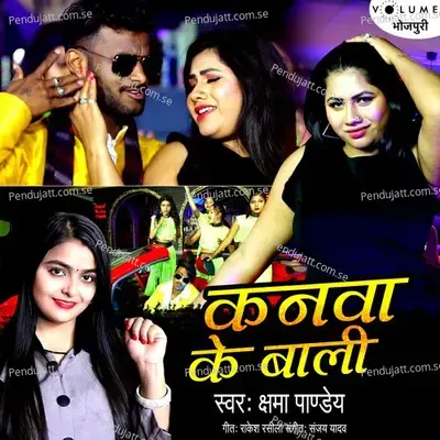 Kanwa Ke Baali - Kshama Pandey album cover 