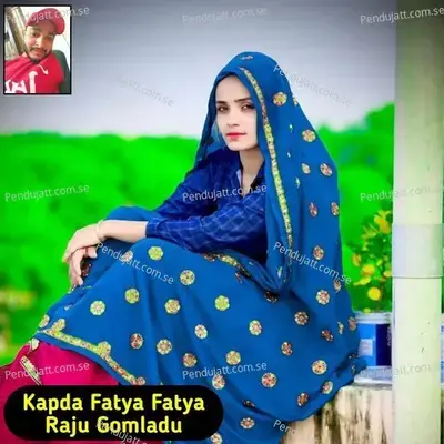 Kapda Fatya Fatya - RAJU GOMLADU album cover 