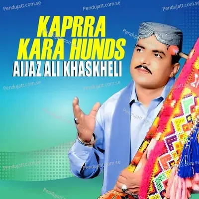 Kaprra Kara Hunds - Aijaz Ali Khaskheli album cover 