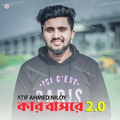 Kar Basore 2 0 - Atif Ahmed Niloy album cover 