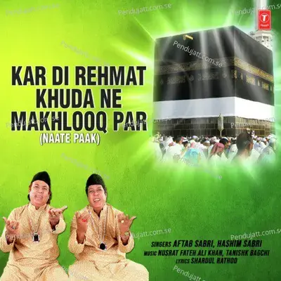 Kar Di Rehmat Khuda Ne Makhlooq Par - Aftab Sabri album cover 