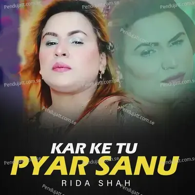 Kar Ke Tu Pyar Sanu - Rida Shah album cover 