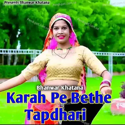 Karah Pe Bethe Tapdhari - Bhanwar Khatana album cover 