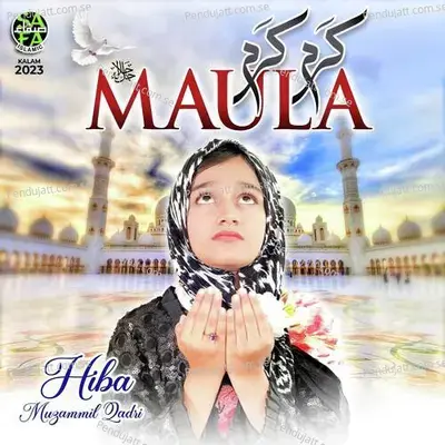 Karam Karam Maula - Hiba Muzammil Qadri album cover 