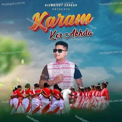 Karam Ker Akhda - Biswajeet Sarkar album cover 