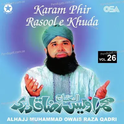 Unki Mehak Ne Dil Ke - Alhajj Muhammad Owais Raza Qadri album cover 