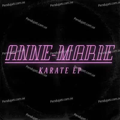 Karate Ep - Anne-Marie cover album