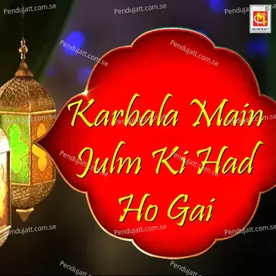 Karbala Main Julm Ki Had Ho Gayi - Anjum Bano album cover 