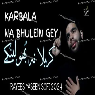 Karbala Na Bhulien Gey - Rayees Yaseen Sofi album cover 