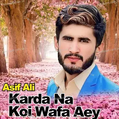 Karda Na Koi Wafa Aey - Asif Ali album cover 