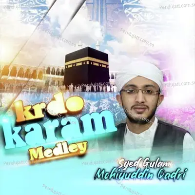 Kardo Karam - Syed Gulam Mohiyuddin Qadri album cover 