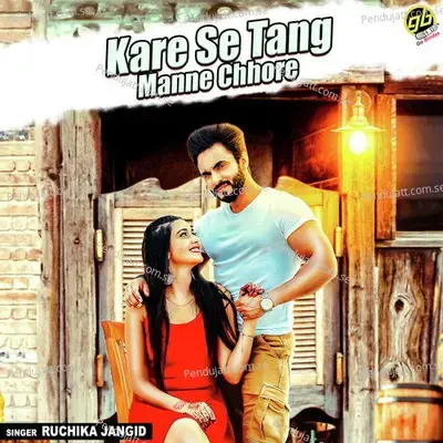 Kare Se Tang Manne Chhore - Ruchika Jangid album cover 