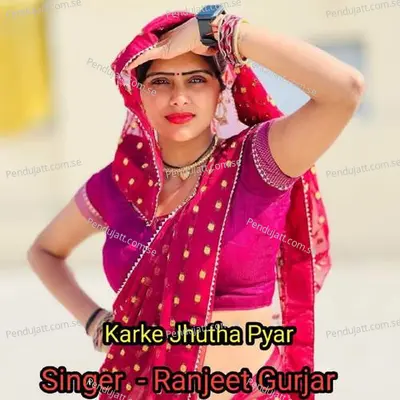 Karke Jhutha Pyar - Ranjeet Gurjar album cover 