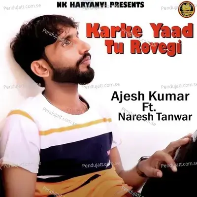 Karke Yaad Tu Rovegi - Ajesh Kumar album cover 